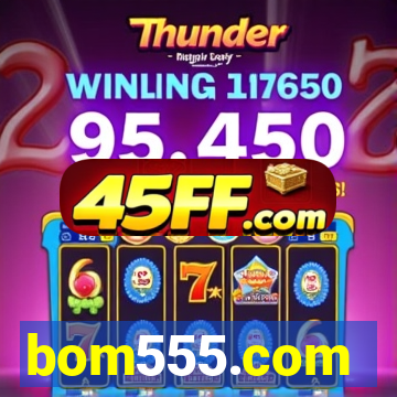 bom555.com plataforma de jogos
